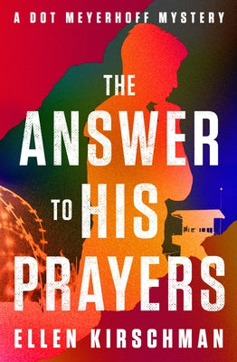 The Answer to His Prayers by Kirschman, Ellen