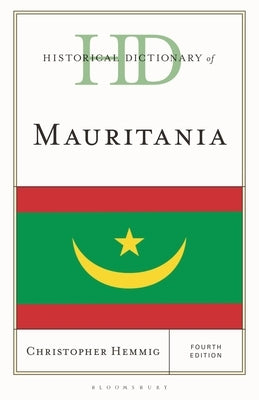 Historical Dictionary of Mauritania by Hemmig, Christopher