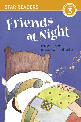 Friends at Night (Star Readers Edition) by Tarlow, Ellen