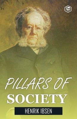 Pillars of Society by Ibsen, Henrik