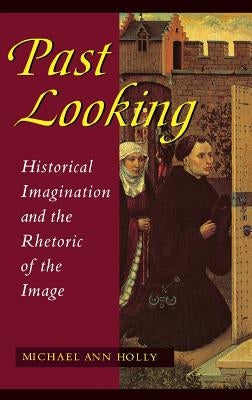 Past Looking by Holly, Michael Ann