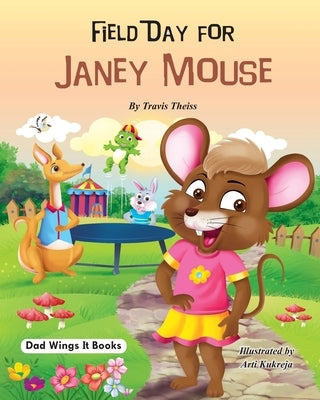 Field Day for Janey Mouse by Kukreja, Arti