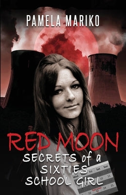 Red Moon: Secrets of a Sixties Schoolgirl by Mariko, Pamela