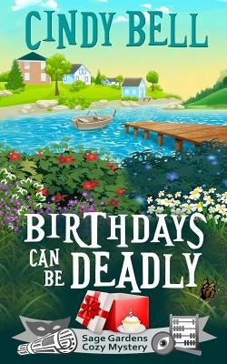 Birthdays Can Be Deadly by Bell, Cindy
