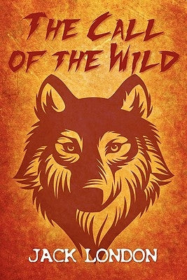 The Call of the Wild by London, Jack