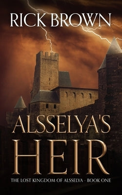 Alsselya's Heir by Brown, Rick