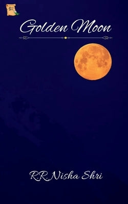 Golden Moon by R, R.
