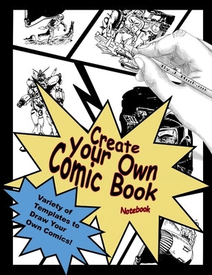 Create Your Own Comic Book Notebook by Hudson, J.