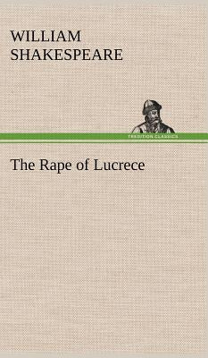 The Rape of Lucrece by Shakespeare, William