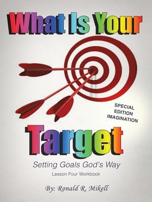 Setting Goals God's Way by Mikell, Ronald R.