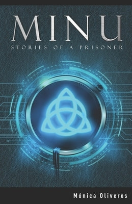 Minu: Stories of a Prisoner by Torrealba, Andrea