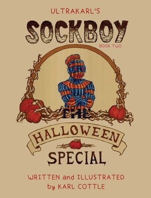 Sockboy The Halloween Special by Cottle, Karl M.