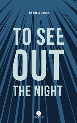 To See Out the Night by Clerson, David