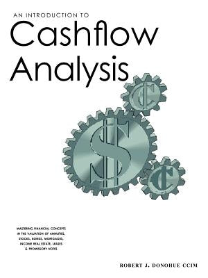 Introduction to Cashflow Analysis by Donohue, Robert J.