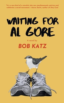 Waiting for Al Gore by Katz, Bob