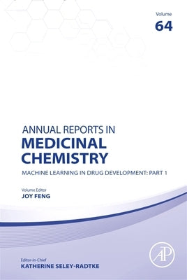 Machine Learning in Drug Development: Part 1: Volume 64 by Seley-Radtke, Katherine