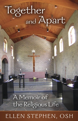 Together and Apart: A Memoir of the Religious Life by Osh