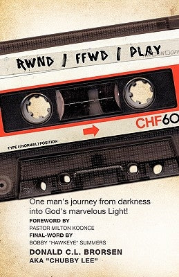 Rwnd/Ffwd/Play by Brorsen, Donald C.