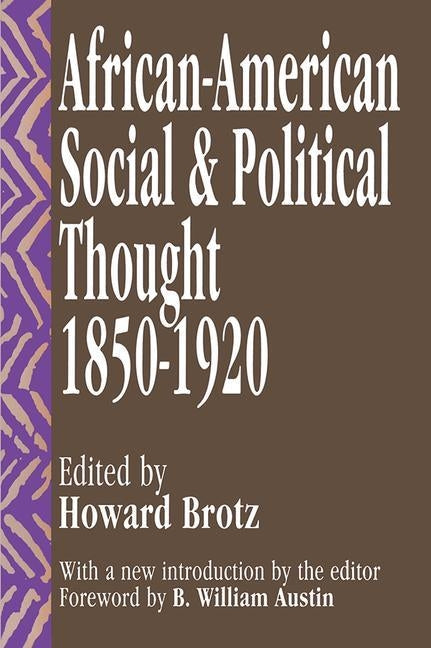 African-American Social and Political Thought: 1850-1920 by Brotz, Howard