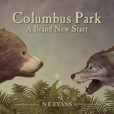 Columbus Park: A Brand New Start by Evans, N. E.