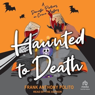 Haunted to Death by Polito, Frank Anthony