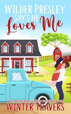 Wilder Presley Says He Loves Me by Travers, Winter