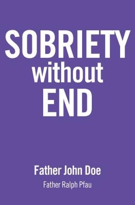 Sobriety Without End by Doe, Father John