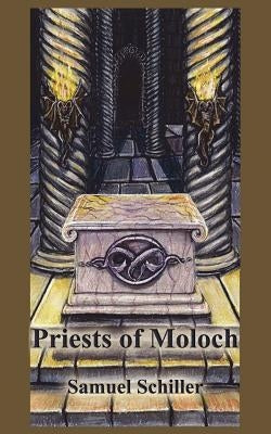 Priests of Moloch by Schiller, Samuel
