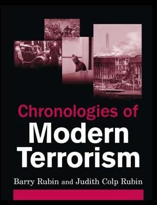 Chronologies of Modern Terrorism by Rubin, Barry