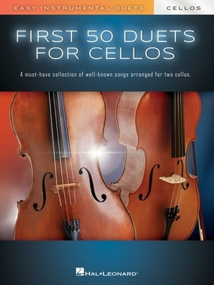 First 50 Duets for Two Cellos - Easy Instrumental Duets by 