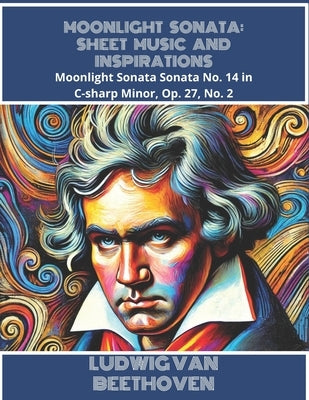 Moonlight Sonata: Sheet Music and Inspirations: Sheet music by Glen, Johnny Ben