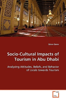 Socio-Cultural Impacts of Tourism in Abu Dhabi by Gems, Sen