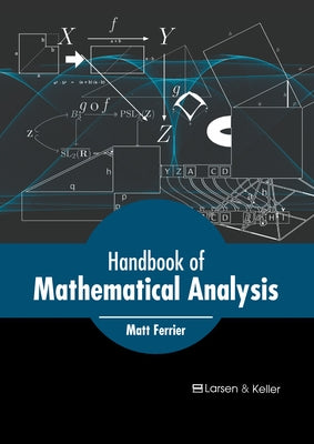 Handbook of Mathematical Analysis by Ferrier, Matt