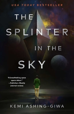 The Splinter in the Sky by Ashing-Giwa, Kemi