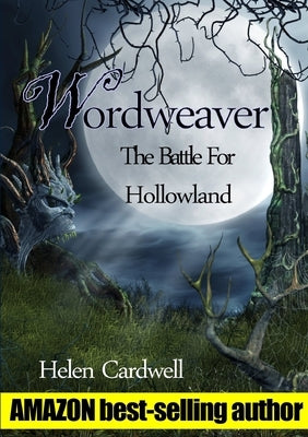 Wordweaver; The Battle For Hollowland by Cardwell, Helen