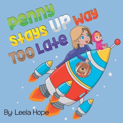 Penny Stays Up Way Too Late by Hope, Leela