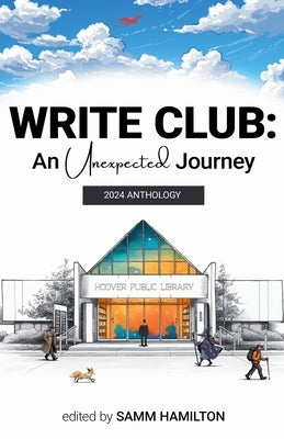 Write Club: An Unexpected Journey by Club, Hoover Library Write