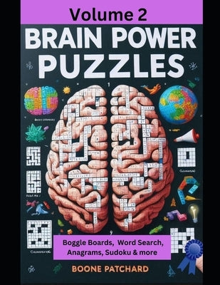 Brain Power Puzzles 2: Activity Book of Word Searches, Sudoku, Math Puzzles, Hidden Words, Anagrams, Scrambled Words, Boggle Boards, Mazes and More by Chapoton, Debra