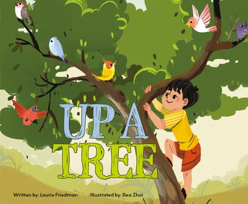 Up a Tree by Friedman, Laurie