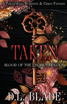 Taken: An Adult Vampire and Witch Romance & Urban Fantasy by Blade, D. L.