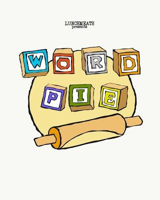 Word Pie by Downey, Bryan