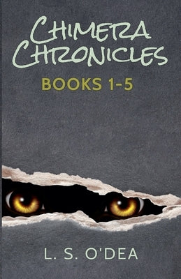 Chimera Chronicles by O'Dea, L. S.