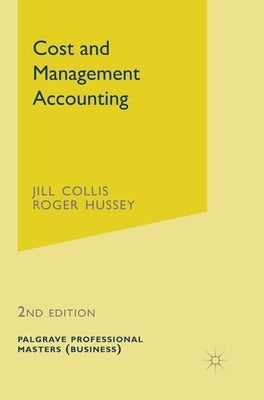 Cost and Management Accounting by Collis, Jill
