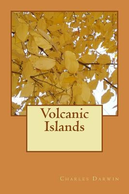 Volcanic Islands by Darwin, Charles