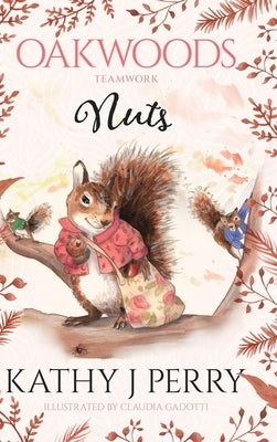 Nuts: Sharing Is Caring by Perry, Kathy J.