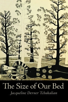 The Size of Our Bed by Tchakalian, Jacqueline Derner