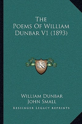 The Poems Of William Dunbar V1 (1893) by Dunbar, William