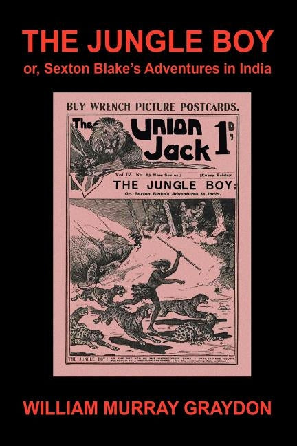 The Jungle Boy; or, Sexton Blake's Adventures in India (1905) by Graydon, William Murray