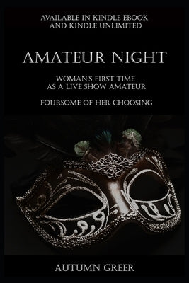 Amateur Night: An Erotica Short Story by Greer, Autumn