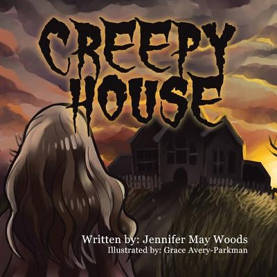 Creepy House by Woods, Jennifer